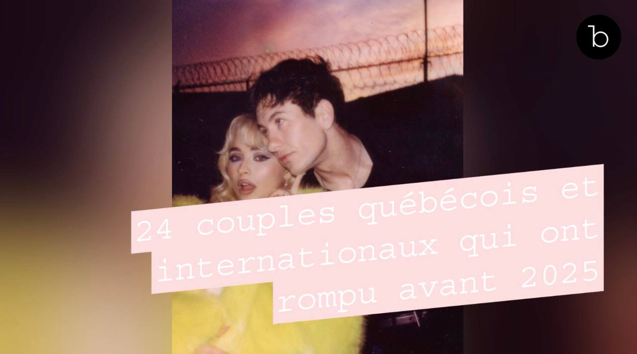 24 couples québécois et internationaux qui ont rompu avant 2025