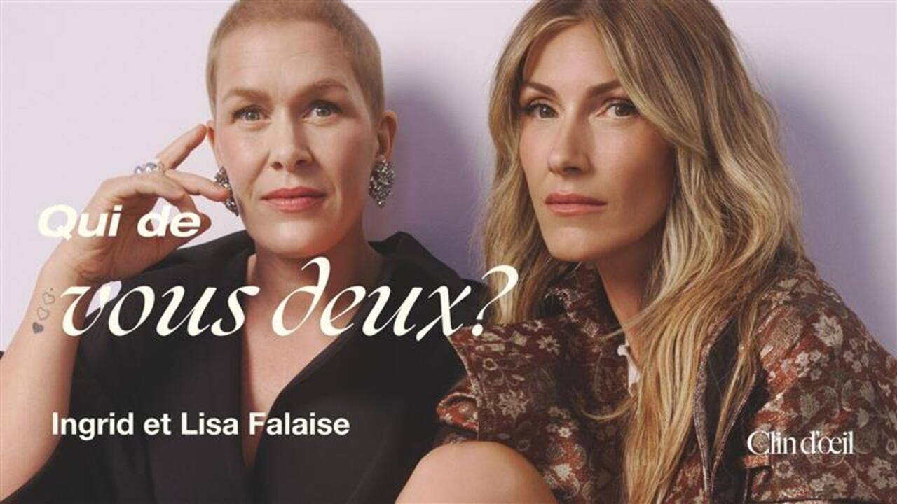 [VIDÉO] Qui de vous deux? Avec Ingrid et Lisa Falaise