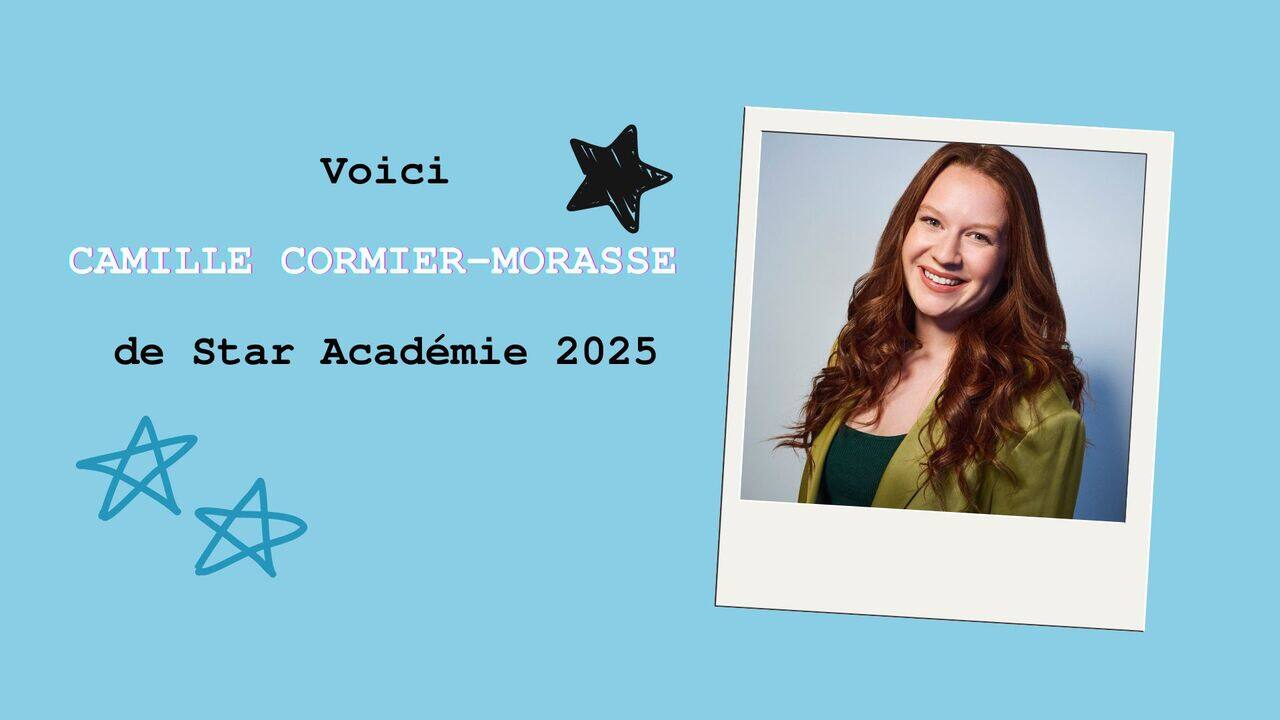 [VIDÉO] On en apprend plus sur Camille Cormier-Morasse de «Star Académie 2025»