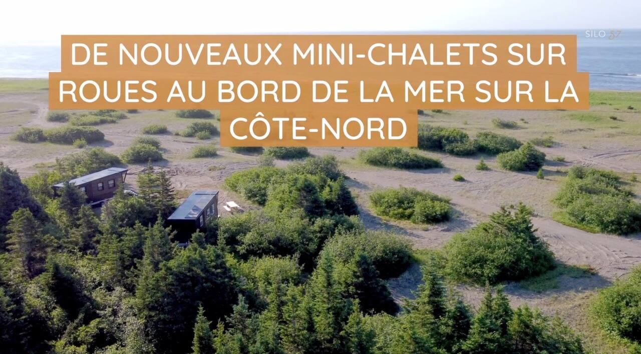 De nouveaux mini-chalets sur roues au bord de la mer sur la Côte-Nord
