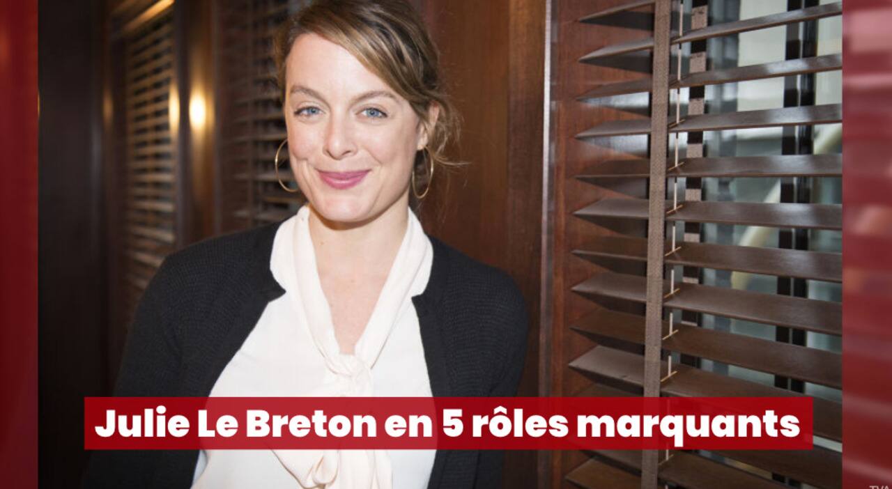 Julie Le Breton en 5 rôles marquants