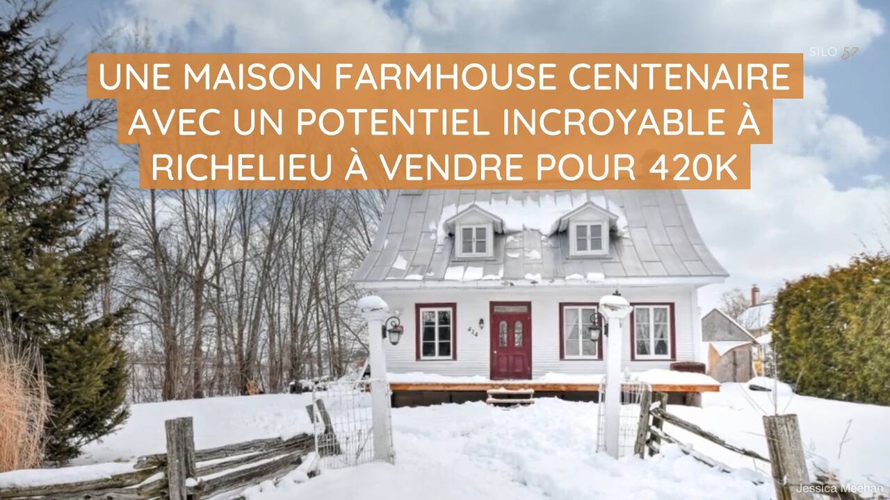 Une maison farmhouse centenaire avec un potentiel incroyable à Richelieu à vendre pour 420K