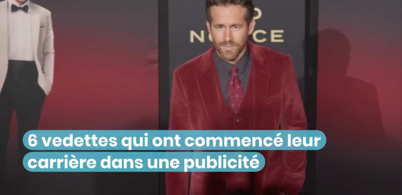 6 vedettes qui ont commencé leur carrière dans une publicité