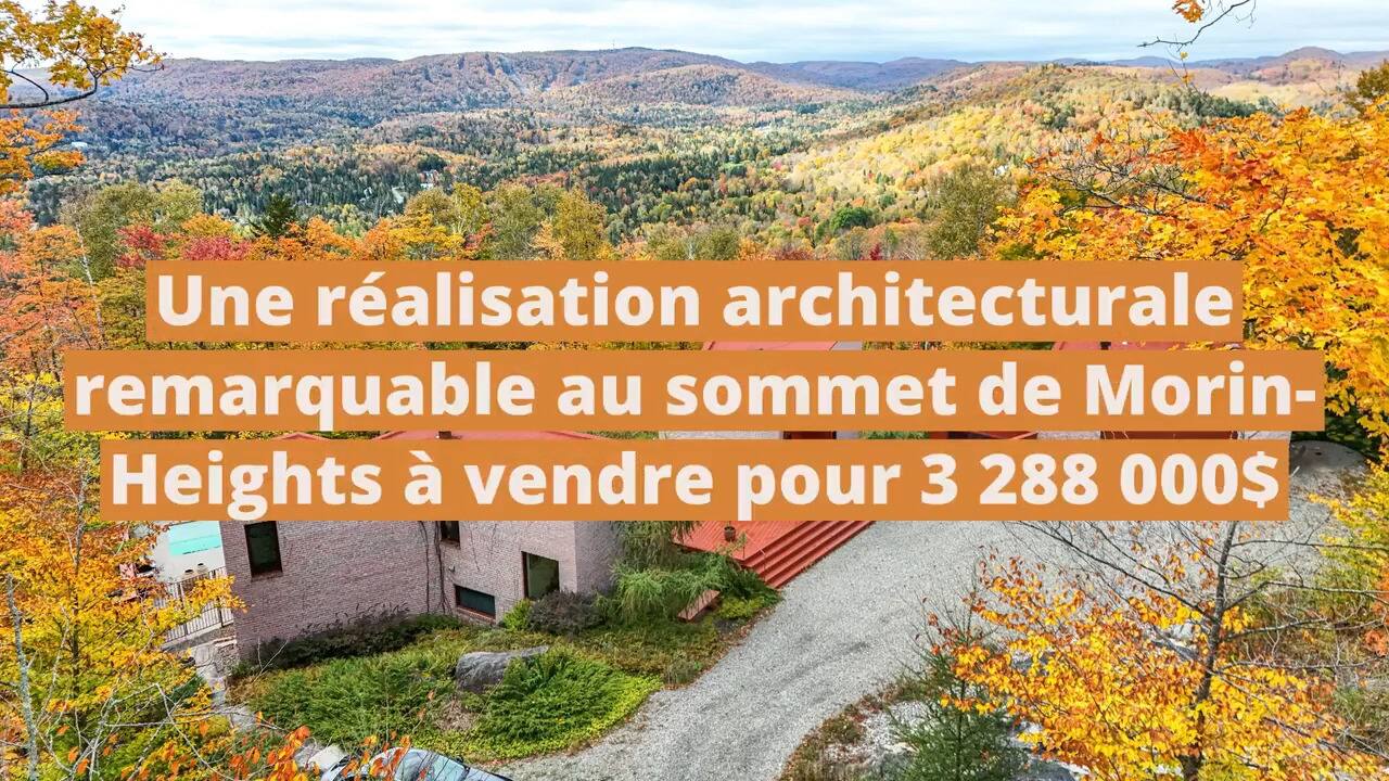 Une réalisation architecturale remarquable au sommet de Morin-Heights à vendre pour 3 288 000$