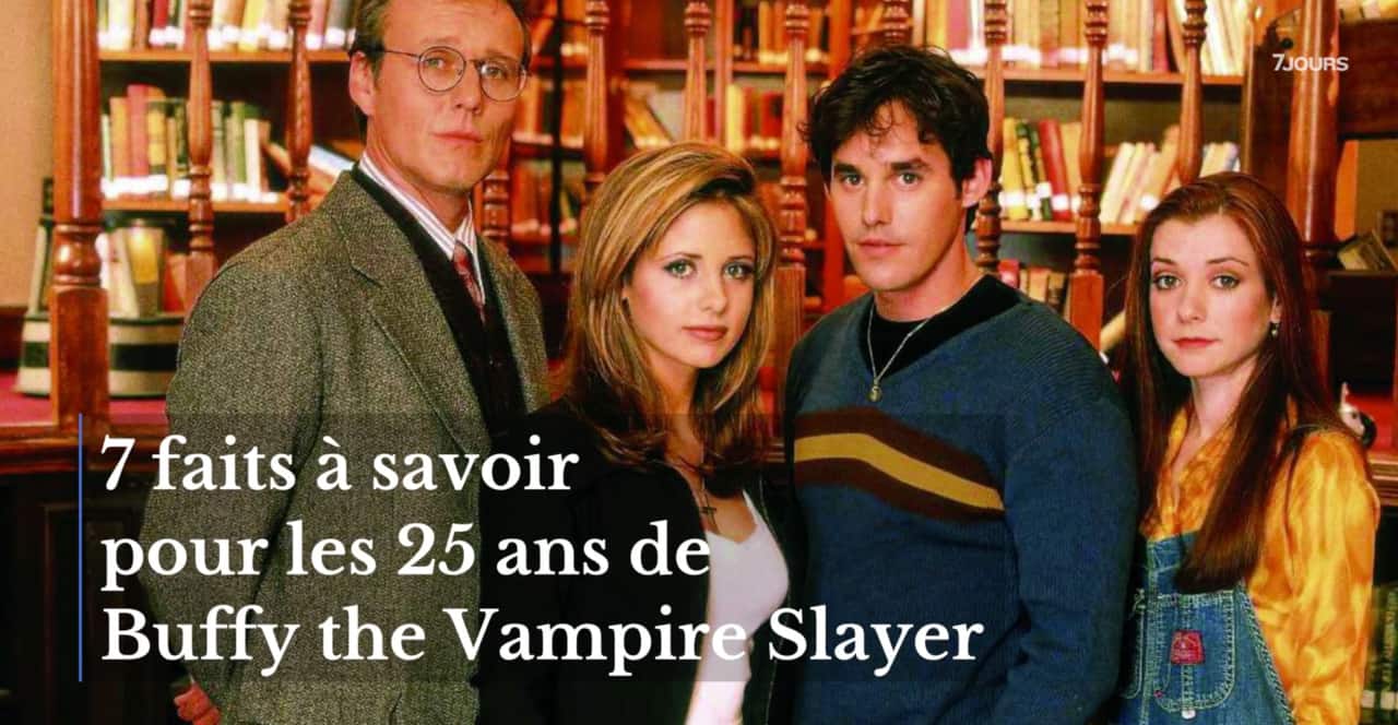 7 faits à savoir pour les 25 ans de Buffy the Vampire Slayer