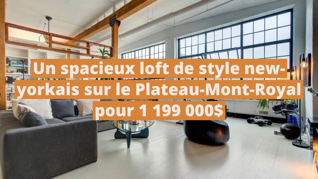 Un spacieux loft de style new-yorkais à vendre sur le Plateau-Mont-Royal pour 1 199 000$