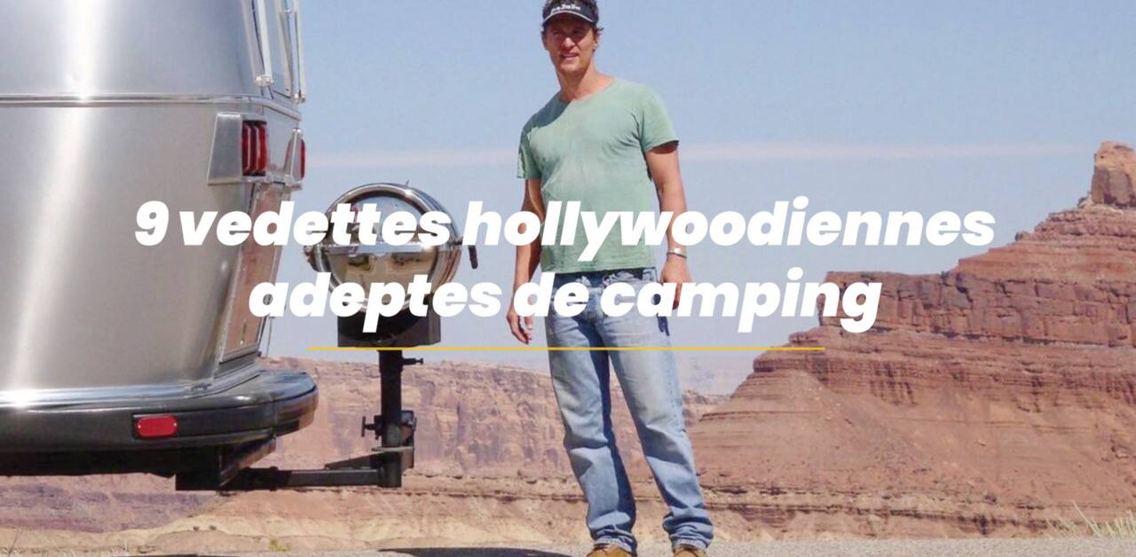 9 vedettes hollywoodiennes adeptes de camping