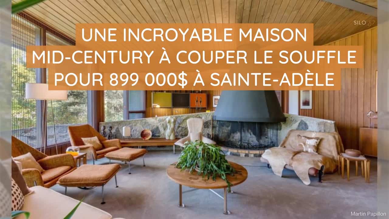 Une incroyable maison mid-century à couper le souffle pour 899 000$ à Sainte-Adèle