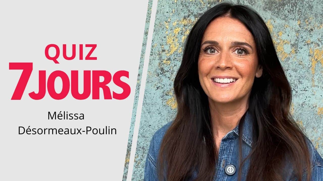 [VIDÉO] Mélissa Désormeaux-Poulin répond au quiz 7jours.ca
