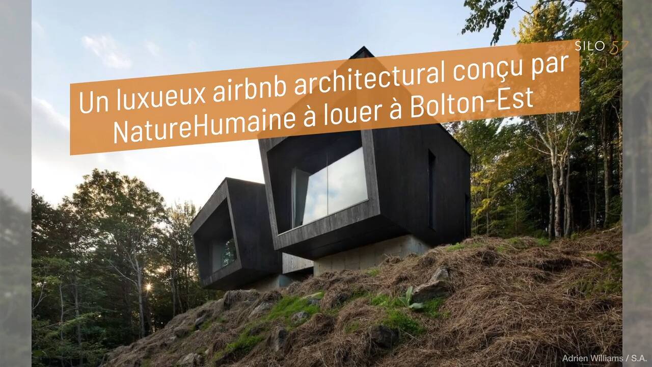 Un luxueux airbnb architectural conçu par NatureHumaine à louer à Bolton-Est