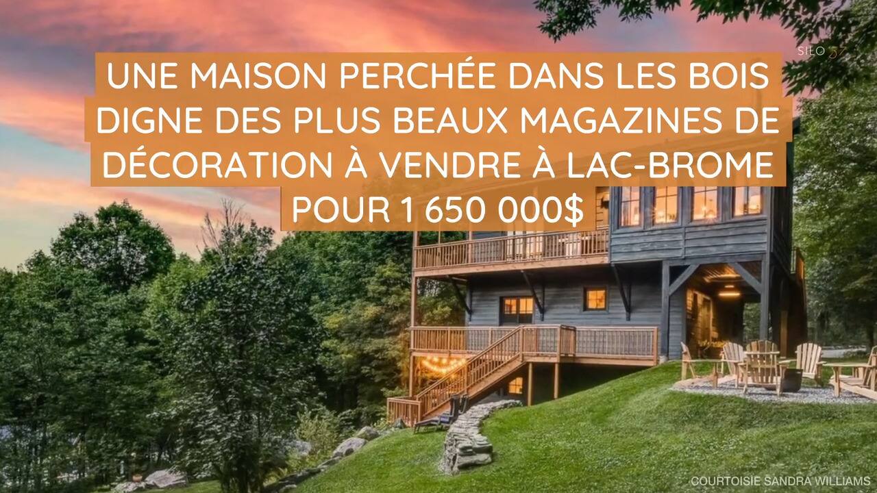 Une maison perché dans les bois digne des plus beaux magazines de décoration à vendre à Lac-Brome