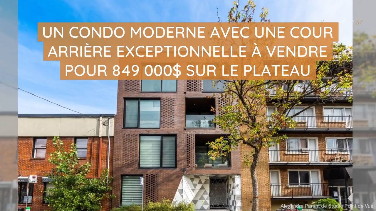 Un condo moderne avec une cour arrière exceptionnelle à vendre pour 849 000$ sur le Plateau