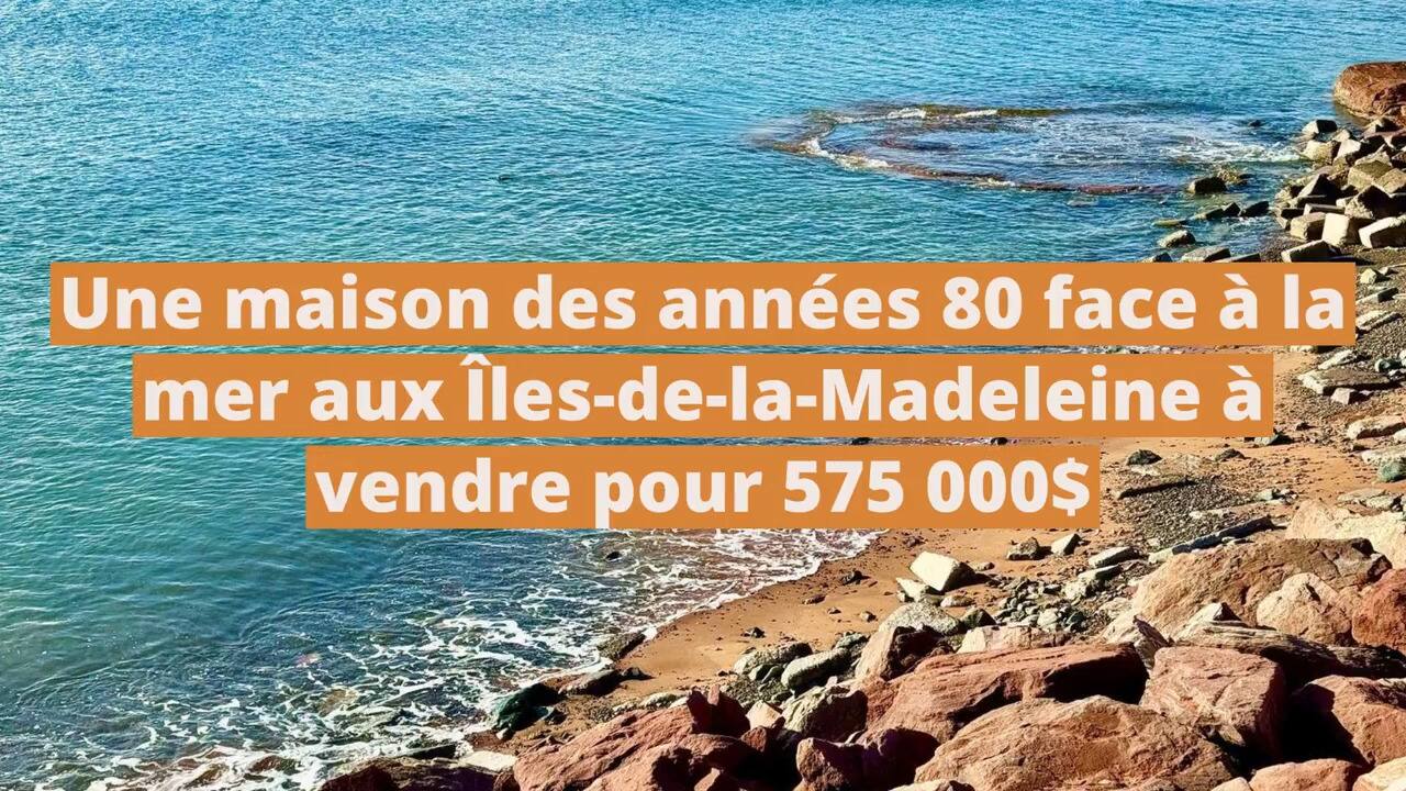 Une maison des années 80 face à la mer aux Îles-de-la-Madeleine à vendre pour 575 000$