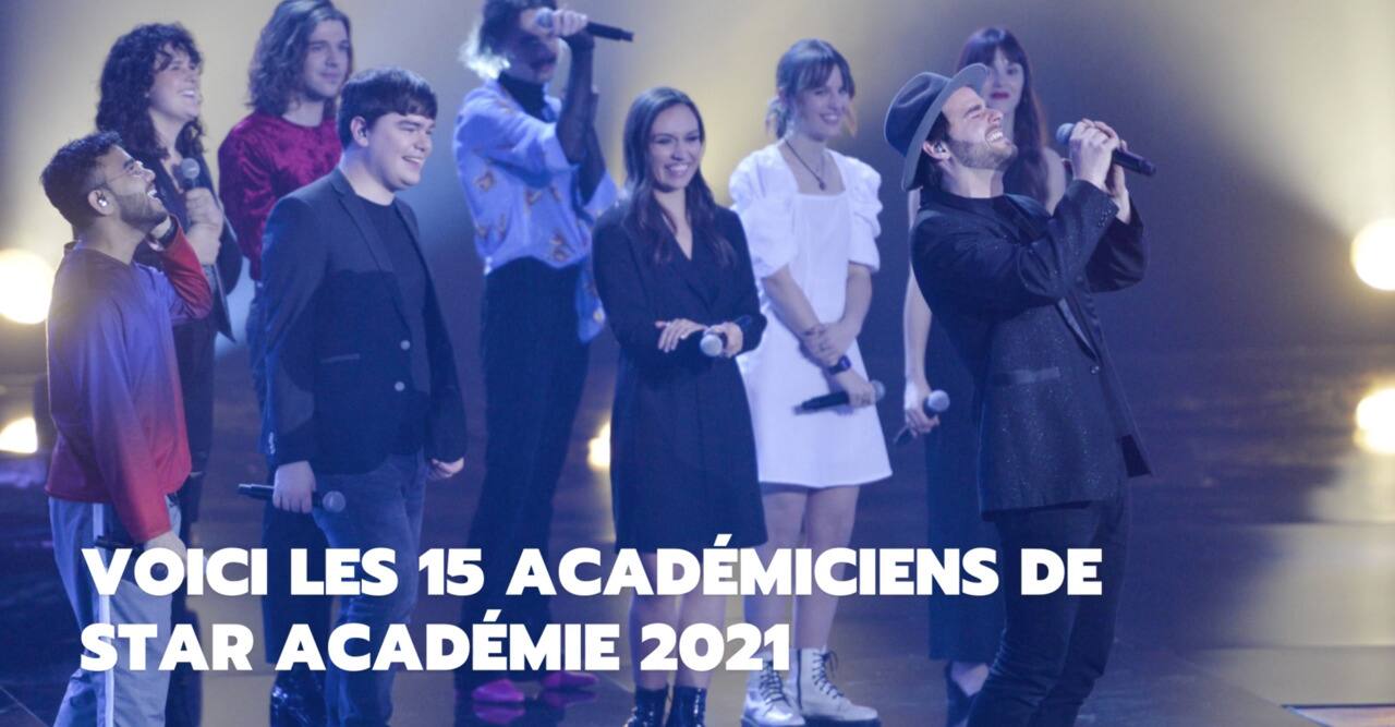 Voici les 15 Académiciens de Star Académie 2021