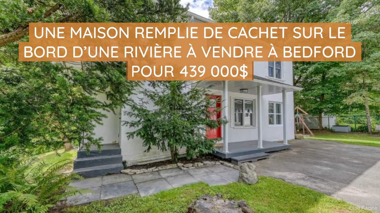 Une maison remplie de cachet sur le bord d'une rivière à vendre à Bedford pour 439 000$