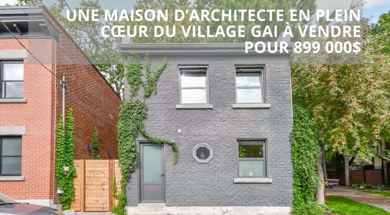 Une maison d'architecte en plein coeur du village gai à vendre pour 899 000$