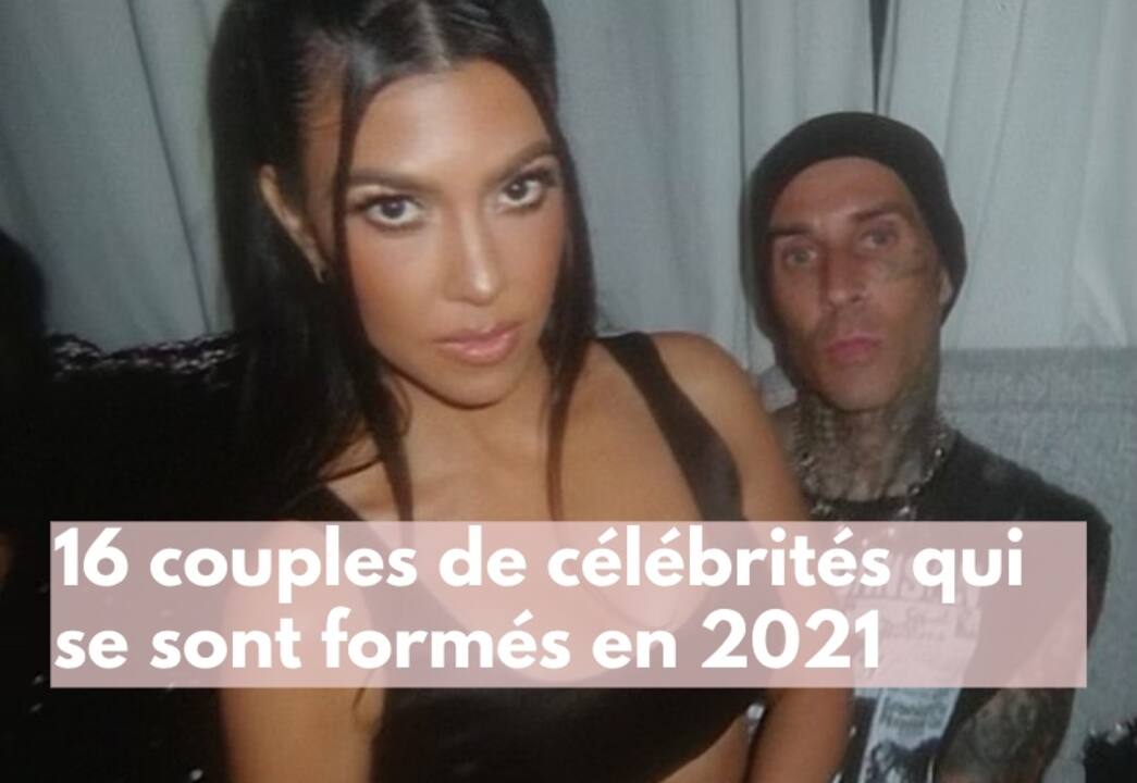 16 couples de célébrités qui se sont formés en 2021