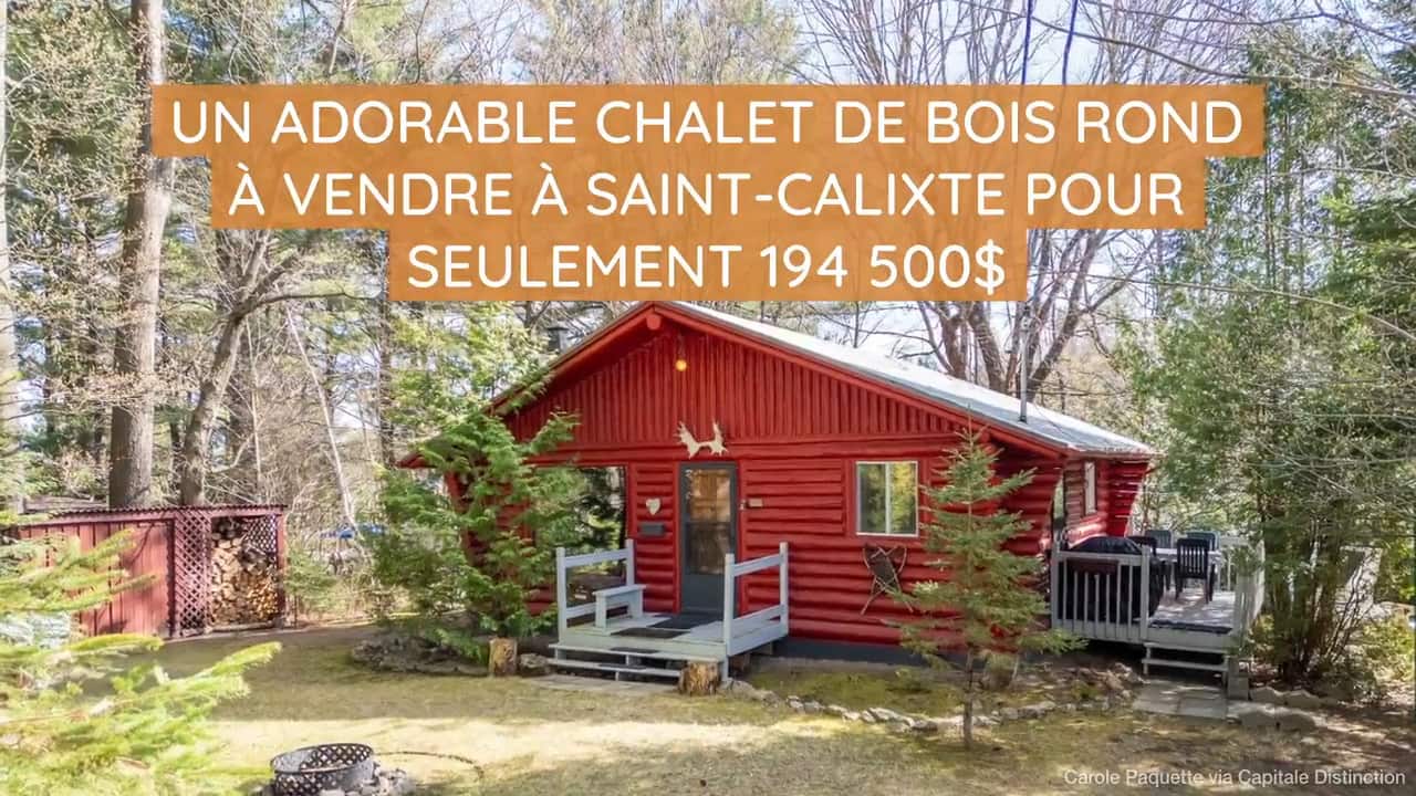 Un adorable chalet de bois rond à vendre à Saint-Calixte pour seulement 194 500$