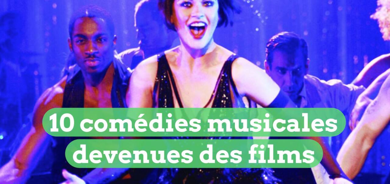 10 comédies musicales devenues des films
