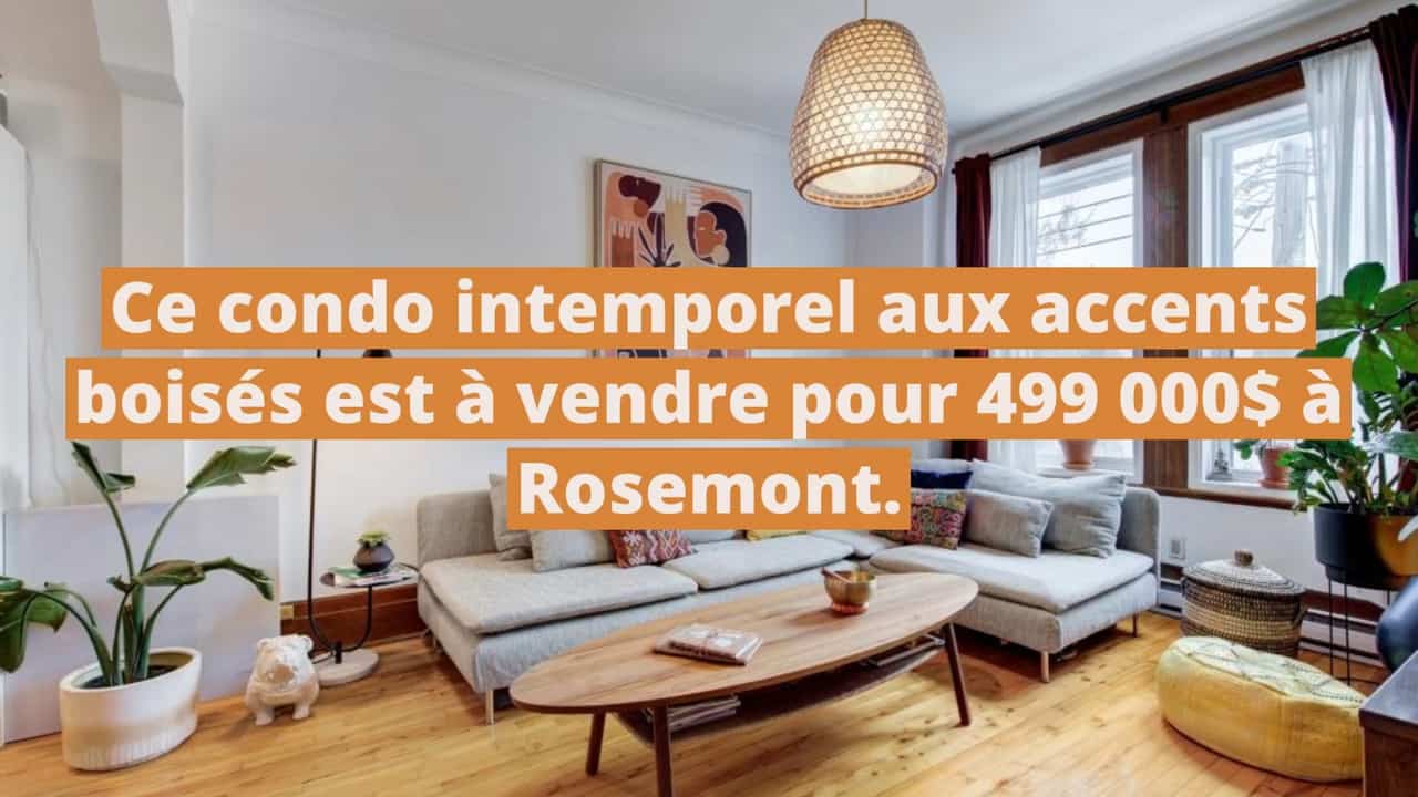 Ce condo intemporel aux accents boisés est à vendre pour 499 000$ à Rosemont