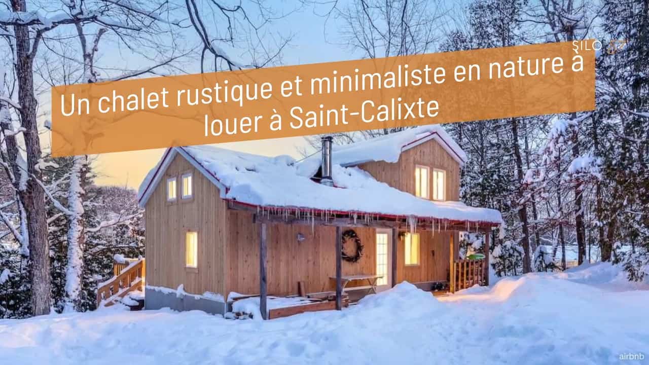 Un chalet rustique et minimaliste en nature à louer à Saint-Calixte