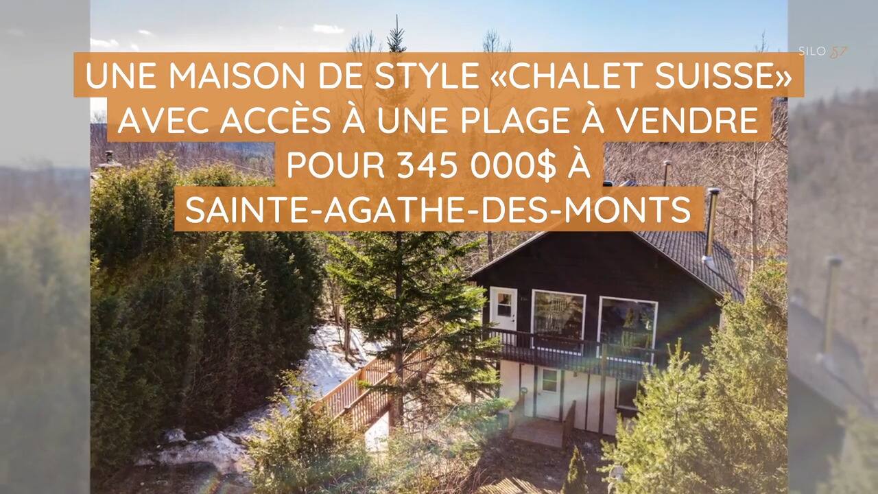 Une maison de style « chalet suisse » avec accès à une plage à vendre pour 345 000$ à Sainte-Agathe-des-Monts