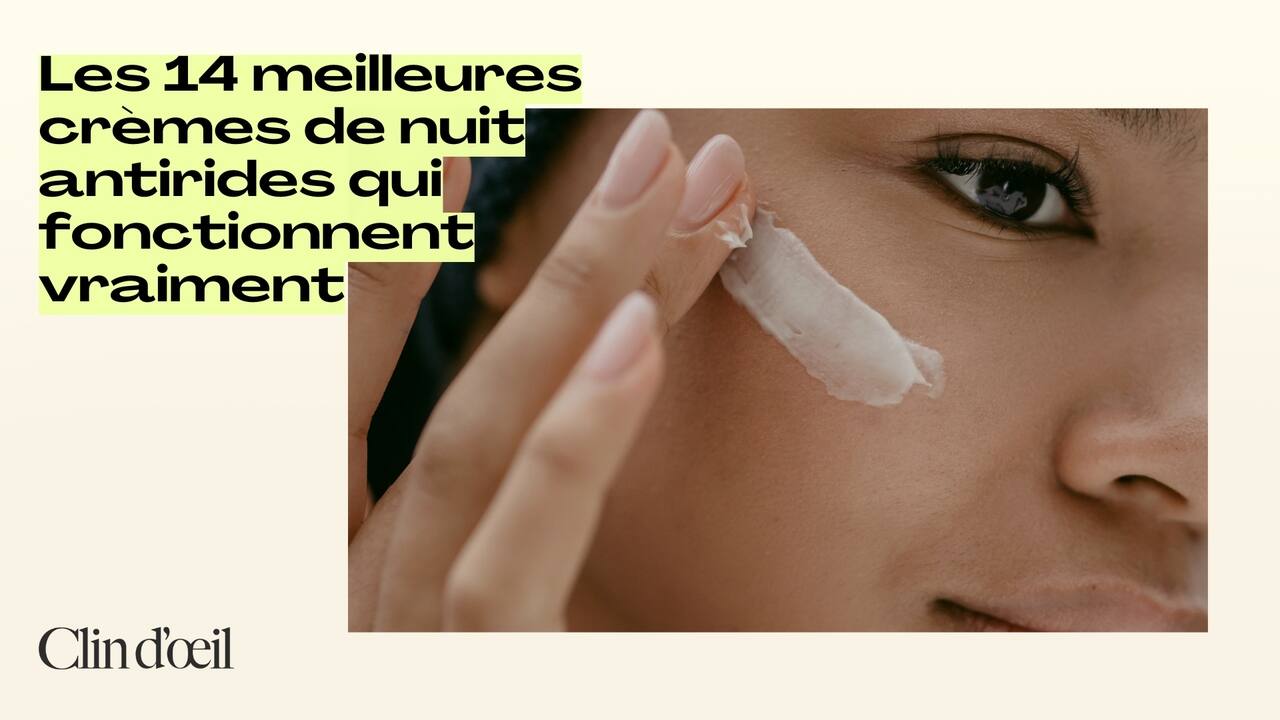 Les 14 meilleures crèmes de nuit antirides qui fonctionnent vraiment