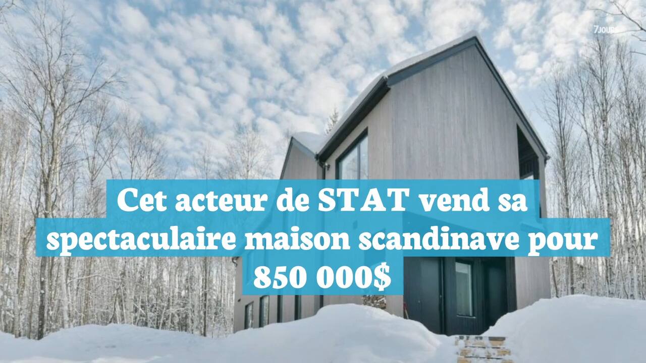 Cet acteur de STAT vend sa spectaculaire maison scandinave pour 850 000$