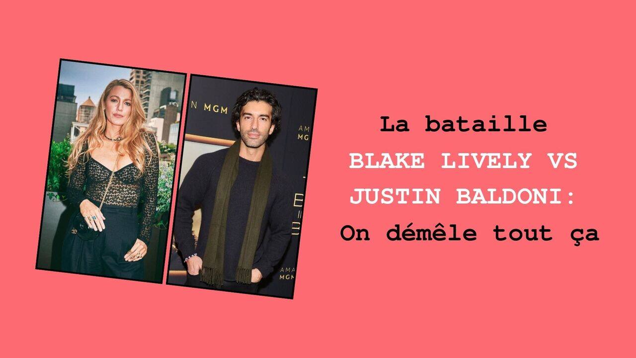 [VIDÉO] La bataille entre Blake Lively et Justin Baldoni: on démêle tout ça