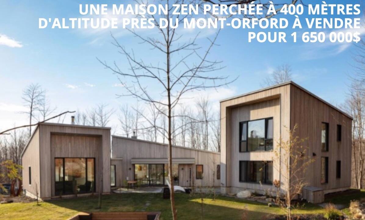 Une maison zen perchée à 400 mètres d'altitude près du Mont-Orford à vendre pour 1 650 000$