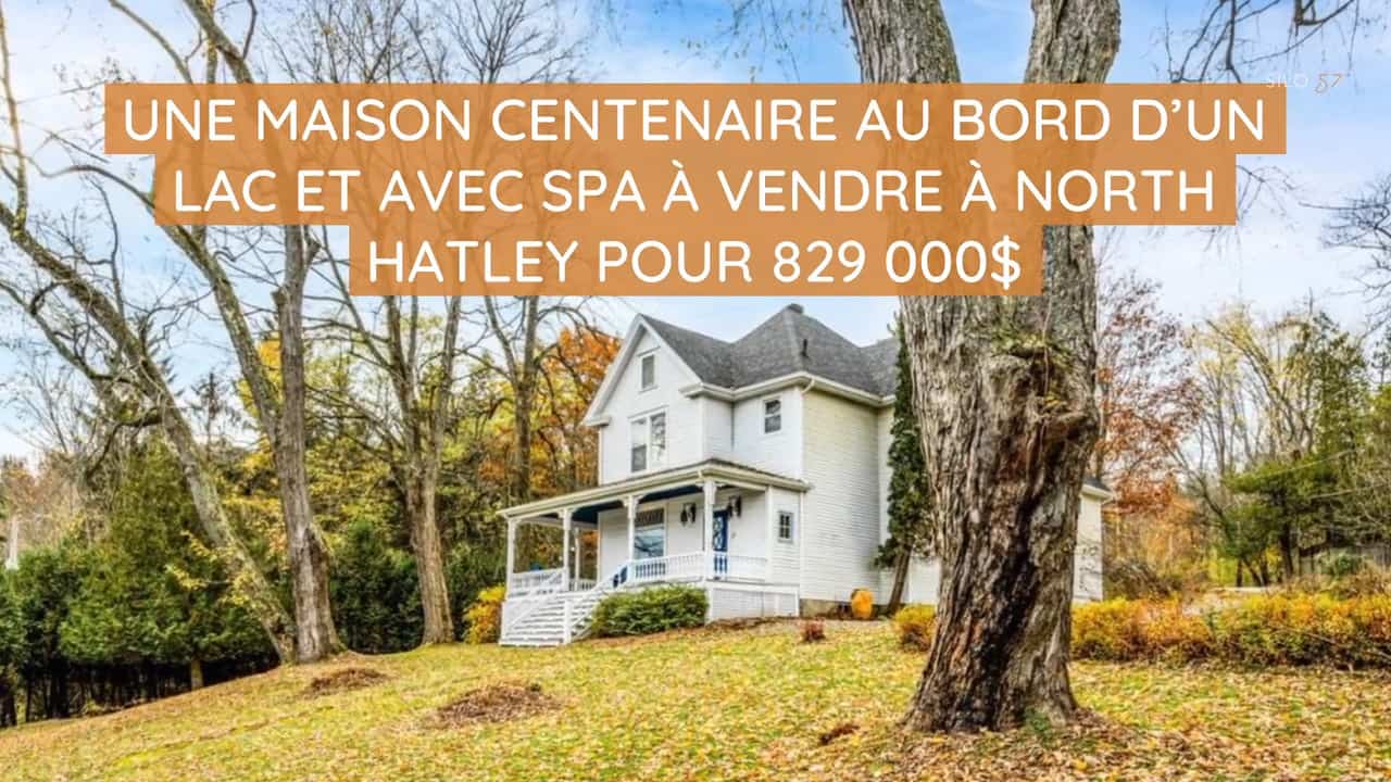 Une maison centenaire au bord d'un lac et avec spa à vendre à North Hatley pour 829 000$