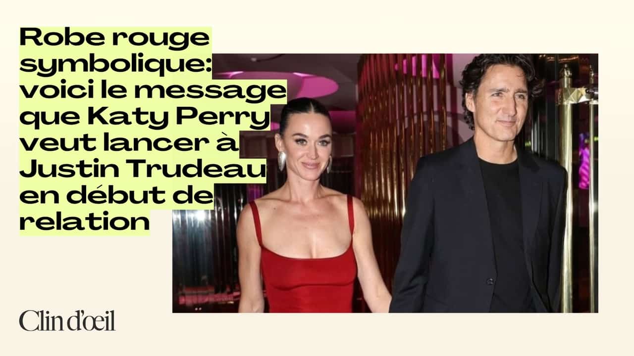 Robe rouge symbolique: voici le message que Katy Perry veut lancer à Justin Trudeau en début de relation