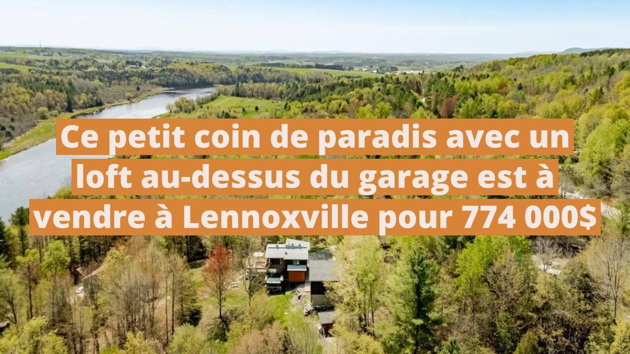 Ce petit coin de paradis avec un loft au-dessus du garage est à vendre à Lennoxville pour 774 000 $.