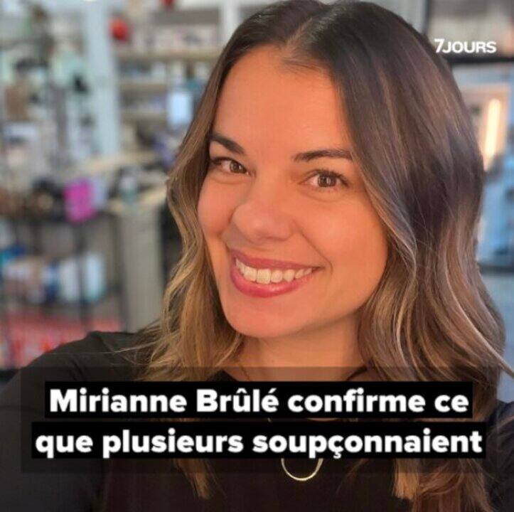 Mirianne Brûlé confirme ce que plusieurs soupçonnaient