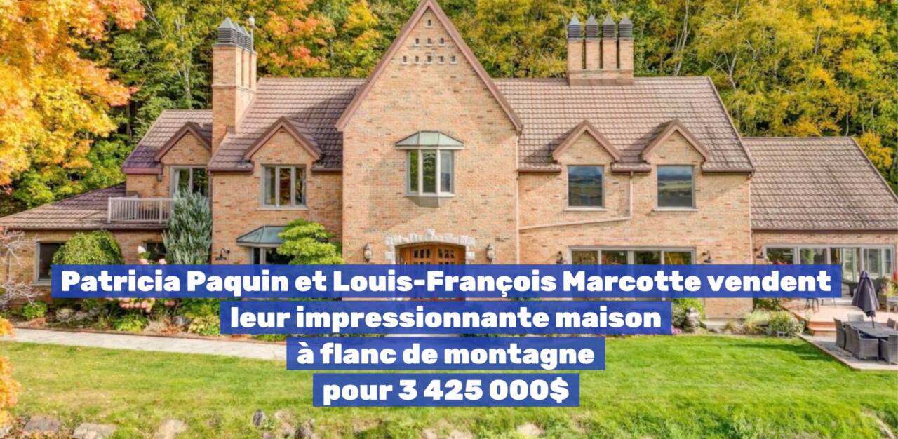 Patricia Paquin et Louis-François Marcotte vendent leur impressionnante maison à flanc de montagne pour 3 425 000$