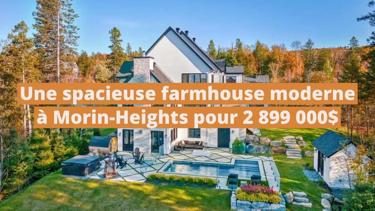 Une spacieuse farmhouse moderne à Morin-Heights pour 2 899 000$