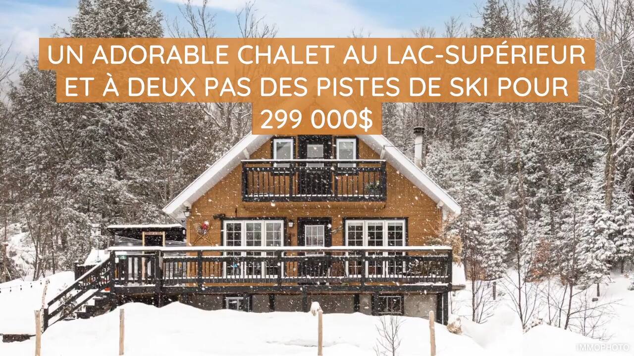 Un adorable chalet au Lac-Supérieur et à deux pas des pistes de ski pour 299 000$