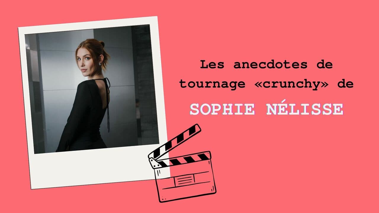 [VIDÉO] Les anecdotes de tournage «crunchy» de Sophie Nélisse