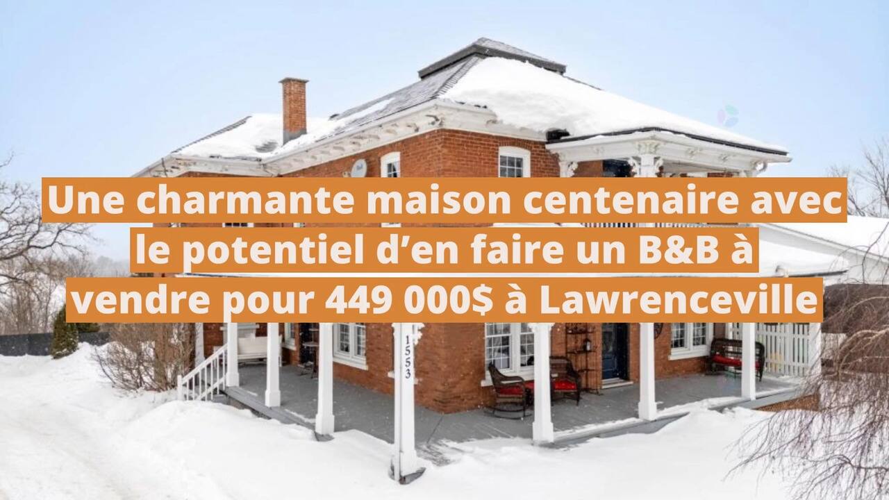 Une charmante maison centenaire avec le potentiel d'en faire un B&B à vendre pour 449 000$ à Lawrenceville