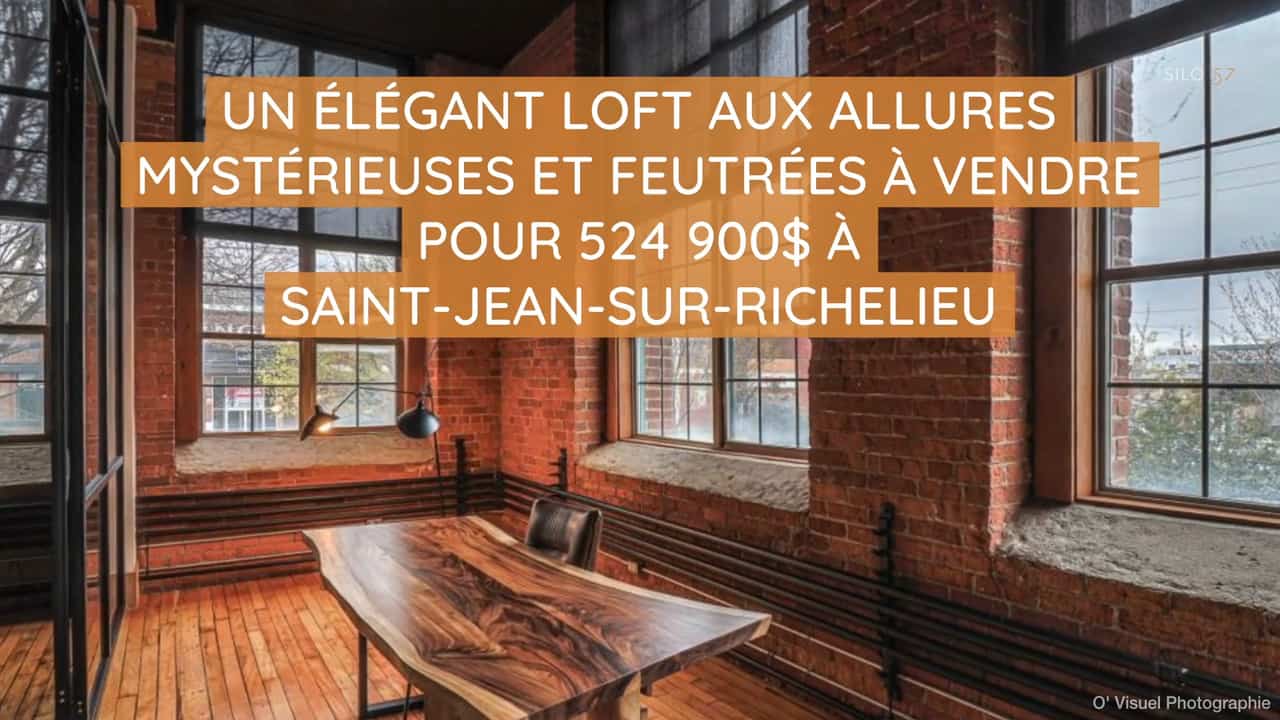 Un élégant loft aux allures mystérieuses et feutrées à vendre pour 524 900$ à Saint-Jean-sur-Richelieu
