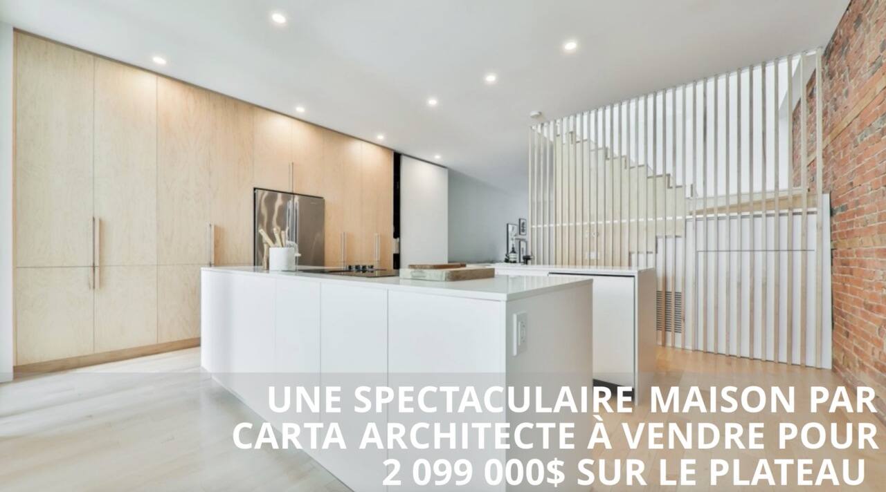 Une spectaculaire maison par Carta Architecte à vendre pour 2 099 000$ sur le plateau
