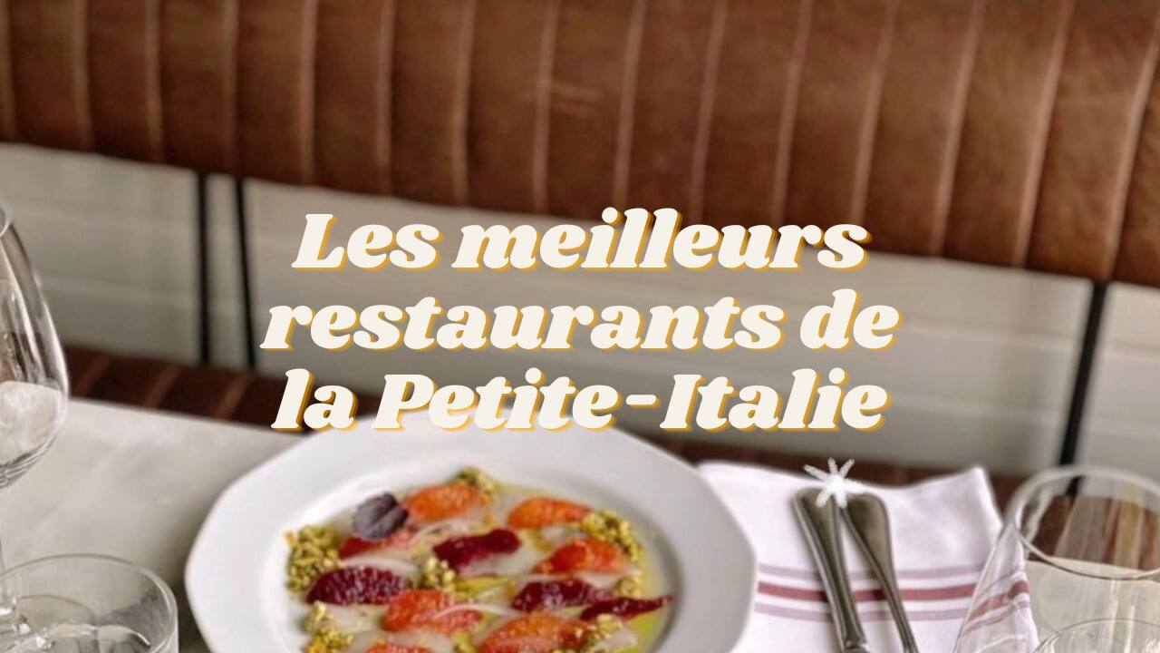 Les meilleurs restaurants de la Petite Italie de Montréal