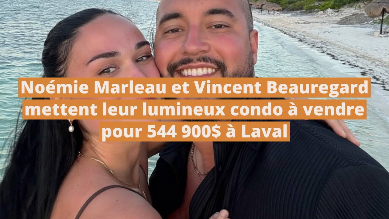 Noémie Marleau et Vincent Beauregard mettent leur lumineux condo à vendre pour 544 900$ à Laval