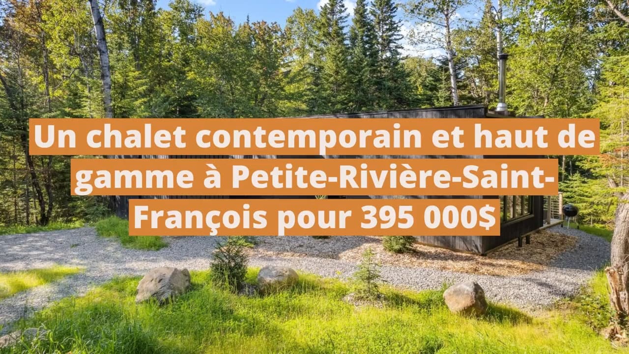 Un chalet contemporain et haut de gamme à vendre à Petite-Rivière-Saint-François pour 395 000$