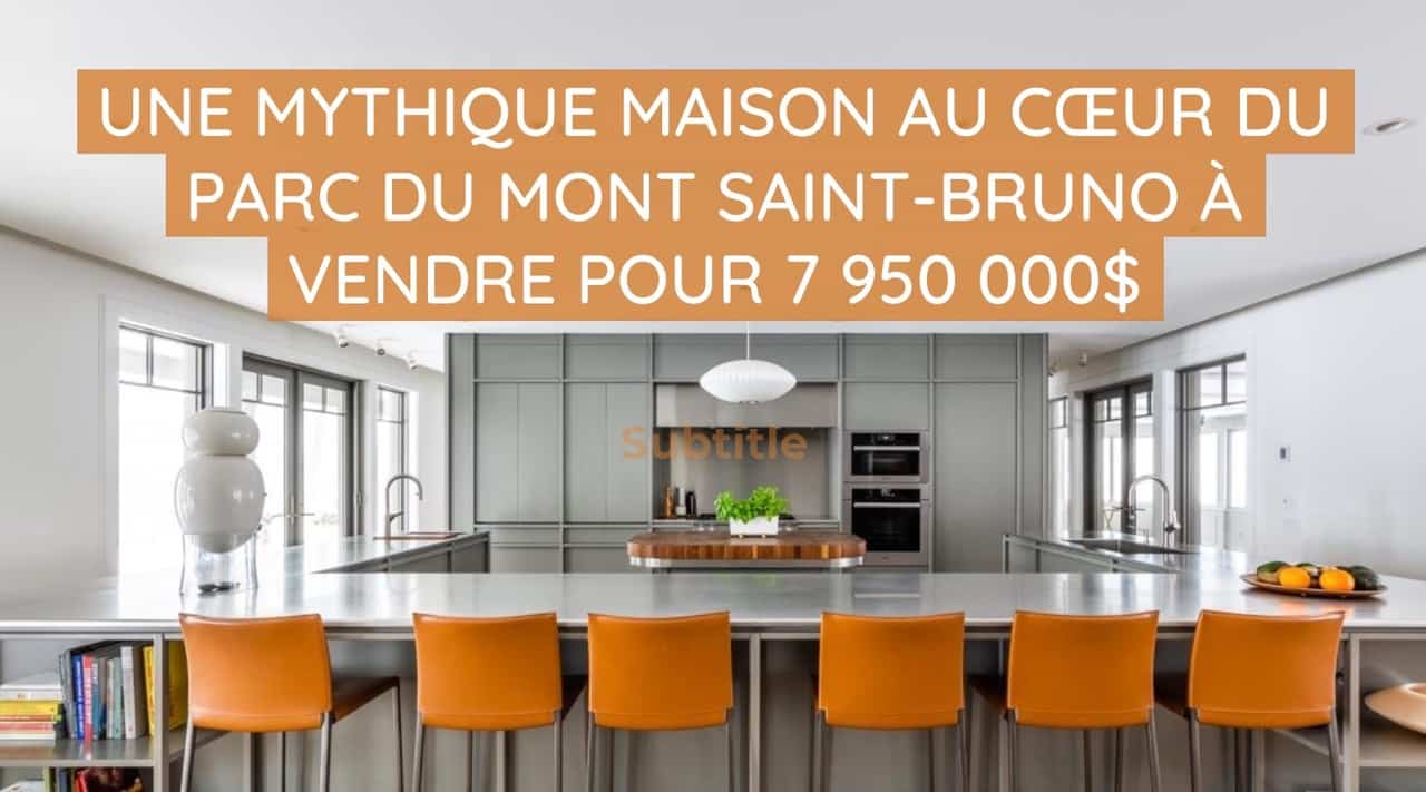 Une mythique maison au coeur du parc du mont Saint-Bruno à vendre pour 7 950 000$