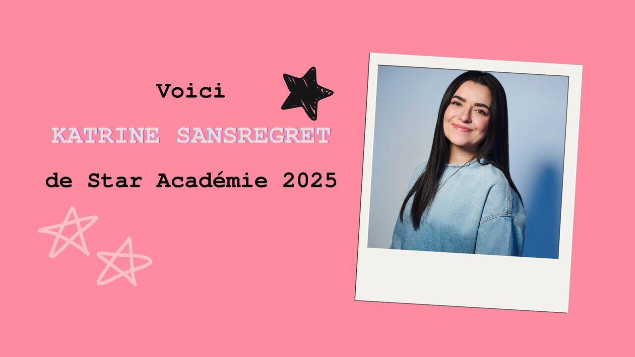 [VIDÉO] Tout sur Katrine Sansregret de «Star Académie 2025»