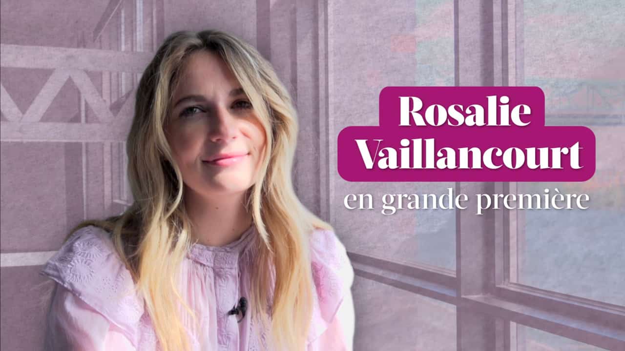 ClinD'oeil - Rosalie Vaillancourt en grande première