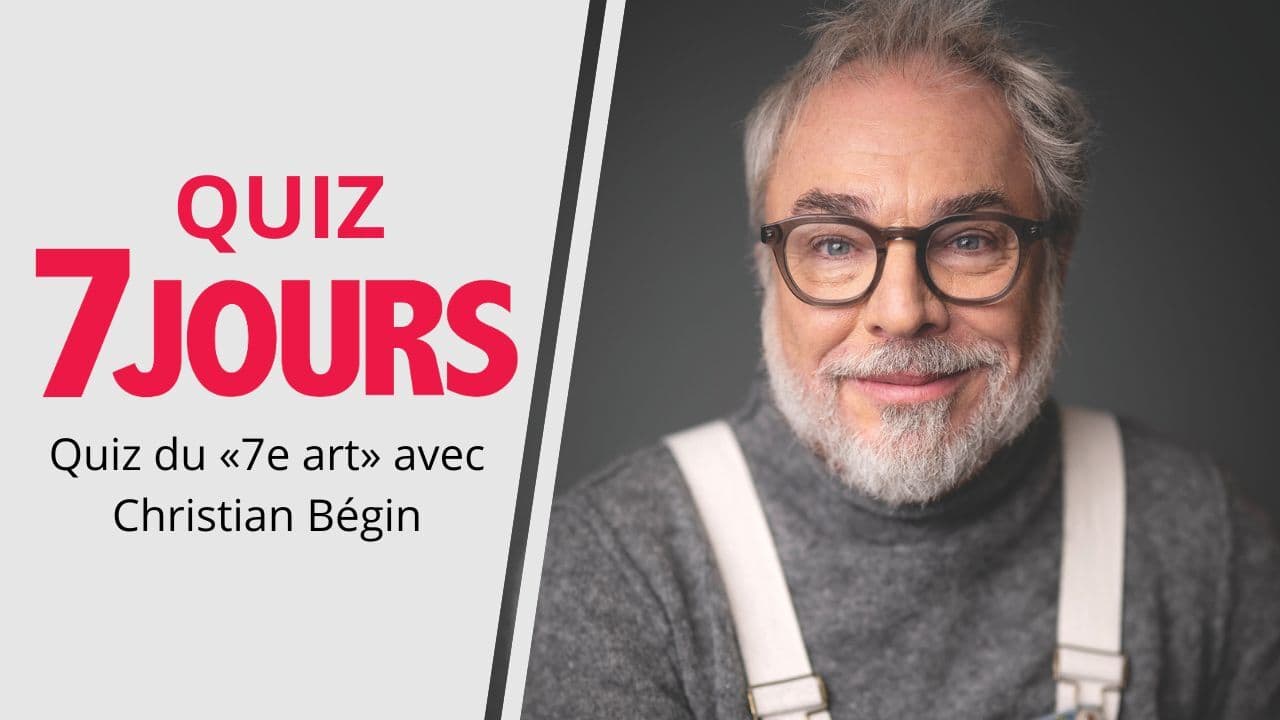 [VIDÉO] Christian Bégin répond à notre quiz du «7e art»