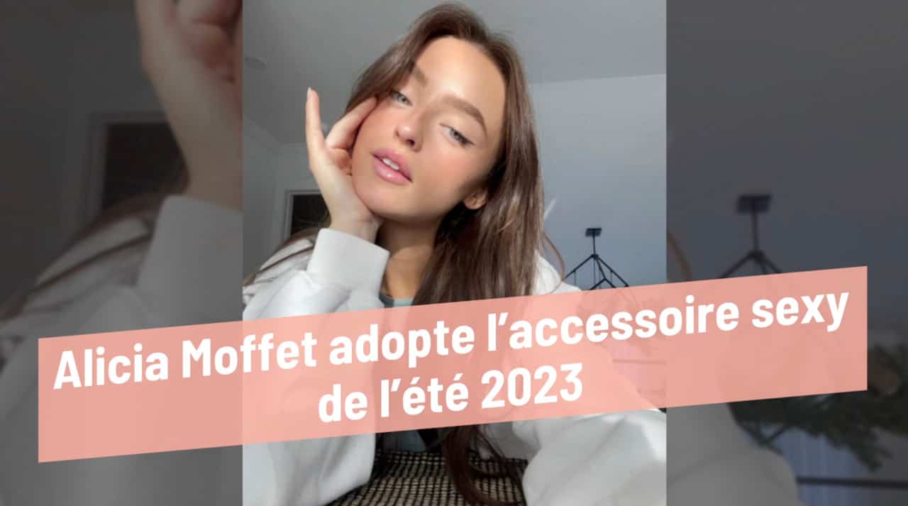 Alicia Moffet adopte l'accessoire sexy de l'été 2023