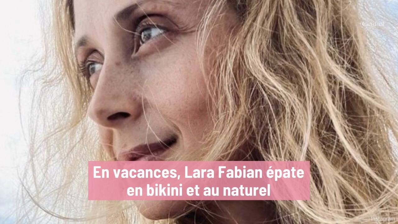 En vacances, Lara Fabian épate en bikini et au naturel